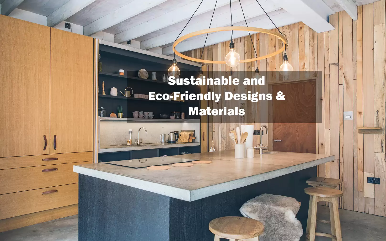 Sustainable and Eco-Friendly Designs & Materials